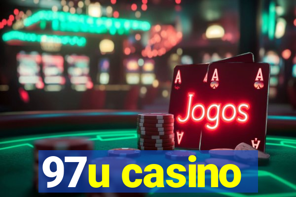 97u casino